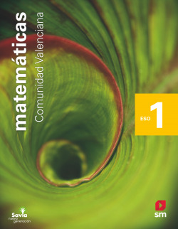 Matemáticas. 1 ESO. Savia Nueva Generación. Comunidad Valenciana