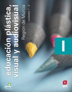 Educación plástica, visual y audiovisual I. ESO. Savia Nueva Generación. Murcia