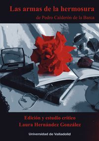 LAS ARMAS DE LA HERMOSURA DE PEDRO CALDERÓN DE LA BARCA