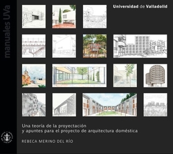 Una teoría de la proyectación y apuntes para el proyecto de arquitectura doméstica