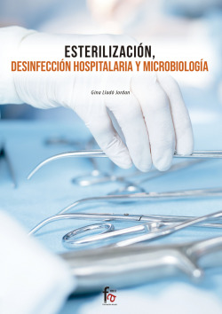 ESTERILIZACIÓN, DESINFECCIÓN HOSPITALARIA Y MICROBIOLOGÍA