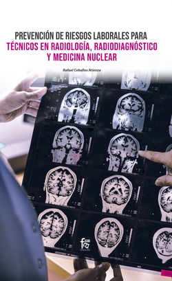 PREVENCIÓN DE RIESGOS LABORALES PARA TÉCNICOS EN RADIOLOGÍA
