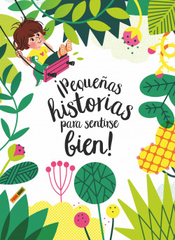 ¡PEQUEÑAS HISTORIAS PARA SENTIRSE BIEN!