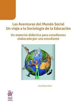 Las Aventuras del Mundo Social Un viaje a la Sociología de la Educación