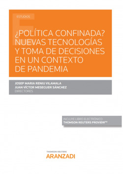 ¿Política confinada? Nuevas tecnologías y toma de decisiones en un contexto de pandemia (Papel + e-book)