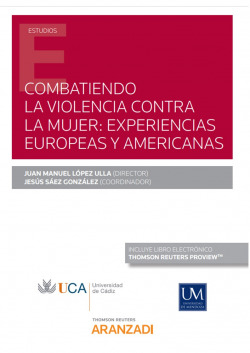 Combatiendo la violencia contra la mujer: experiencias europeas y americanas (Papel + e-book)