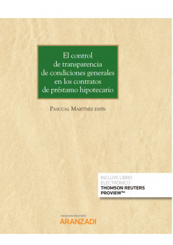 El control de transparencia de condiciones generales en los contratos de préstamo hipotecario (Papel + e-book)