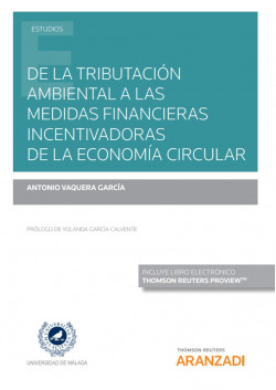 De la tributación ambiental a las medidas financieras incentivadoras de la economía circular (Papel + e-book)