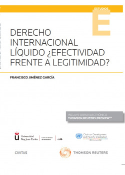 Derecho internacional líquido ¿efectividad frente a legitimidad?