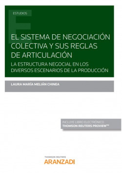 El sistema de negociación colectiva y sus reglas de articulación (Papel + e-book)