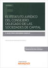 ""Estatuto jurídico"" del consejero delegado de las sociedades de capital, El