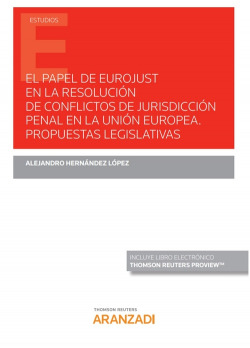 PAPEL DE EUROJUST RESOLUCION DE CONFLICTOS JURISDICCIÓN PEN