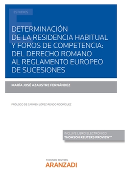 Determinación de la residencia habitual y foros de competencia: