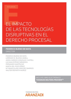 El impacto de las tecnologías disruptivas en el derecho procesal (Papel + e-book)