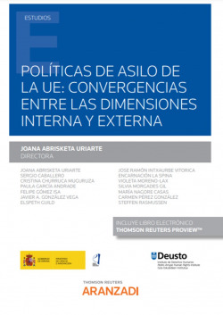 Políticas de asilo de la UE: convergencias entre las dimensiones interna y externa (Papel + e-book)