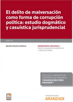 El delito de malversación como forma de corrupción política: estudio dogmático y casuística jurisprudencial (Papel + e-book)
