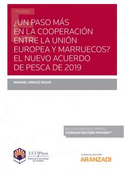 ¿Un paso más en la cooperación entre la Unión Europea y Marruecos? El nuevo Acuerdo de pesca de 2019 (Papel + e-book)