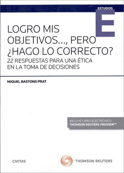 Logro mis objetivos..., pero ¿hago lo correcto?