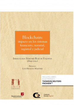 Blockchain: impacto en los sistemas financiero, notarial, registral y judicial (Papel + e-book)