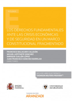 Los Derechos fundamentales ante la crísis económica y de seguridad en un marco constitucional fragmentado (Papel + e-book)