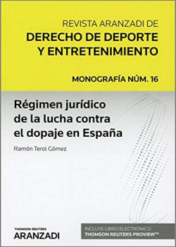 Régimen jurídico de la lucha contra el dopaje en España (Papel + e-book)