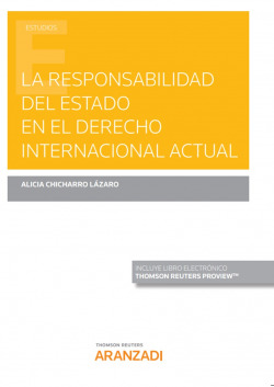 La responsabilidad del Estado en el Derecho Internacional actual (Papel + e-book)