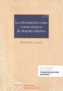 La robotización como "causa técnica" de despido objetivo (Papel + e-book)