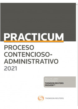 Practicum Proceso contencioso-administrativo 2021 (Pack Dúo papel + clave e-book