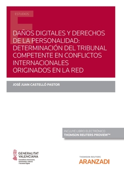 Daños digitales y derechos de la personalidad: determinación del tribunal competente en conflictos internacionales originados en la red (Papel + e-boo