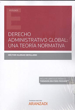 Derecho Administrativo global: una teoría normativa (Papel + e-book)