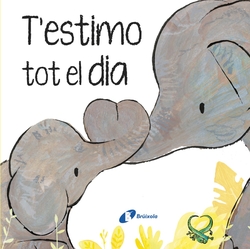 T'estimo tot el dia