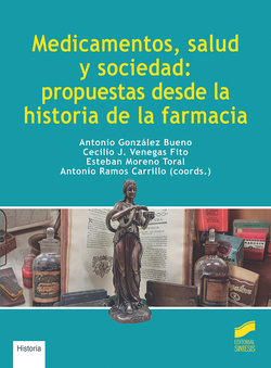 Medicamentos, Salud y Sociedad: propuestasádesdeála Historia de la Farmacia