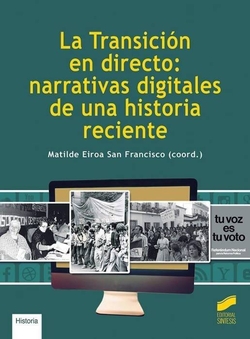 La Transición en directo: narrativas digitales de una historia reciente
