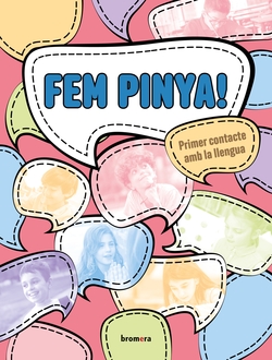 Fem pinya! Primer contacte amb la llengua (nivell A1)
