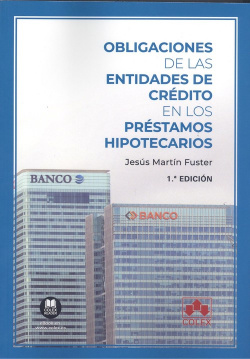 Obligaciones de las entidades de crédito en los préstamos hipotecarios