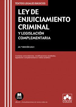 LEY DE ENJUICIAMIENTO CRIMINAL Y LEGISLACION COMPLEMENTARIA 2021