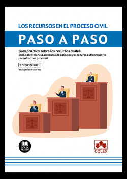 Los recursos en el proceso civil. Paso a paso