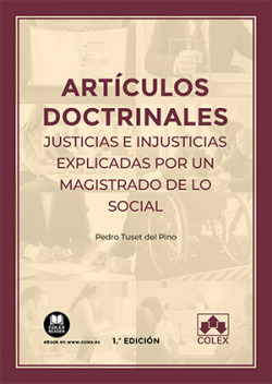 Artículos doctrinales. Justicias e injusticias explicadas por un magistrado de l