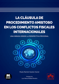 La cláusula de procedimiento amistoso en los conflictos fiscales internacionales
