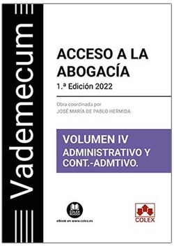Vademecum Acceso a la abogacía. Volumen IV. Parte específica administrativa y co