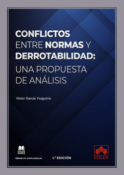 Conflictos entre normas y derrotabilidad: una propuesta de análisis