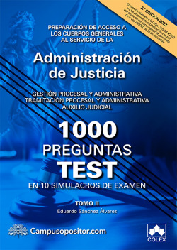 1000 preguntas test en 10 simulacros.(TOMO II). Administración de Justicia