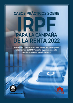 Casos prácticos sobre IRPF para la Campaña de la Renta 2022