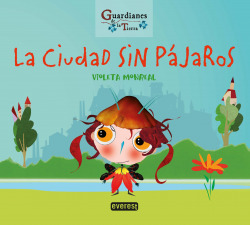 LA CIUDAD SIN PÁJAROS (Guardianes de la tierra)