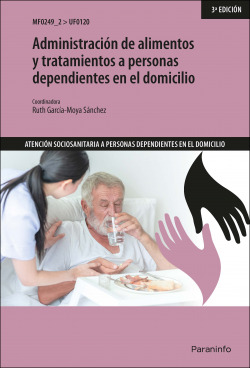 Administración de alimentos y tratamientos a personas dependientes en el domicilio