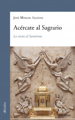 ACERCATE AL SAGRARIO