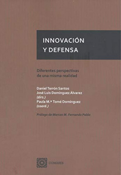 INNOVACION Y DEFENSA: DIFERENTES PERSPECTIVAS DE UNA MISMA REALIDAD