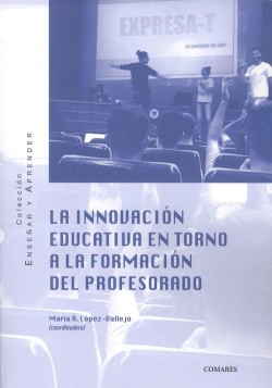 INNOVACION EDUCATIVA EN TORNO A LA FORMACION DEL PROFESORADO