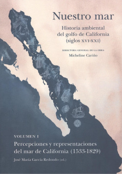 NUESTRO MAR I HISTORIA AMBIENTAL GOLFO CALIFORNIA XVI XXI