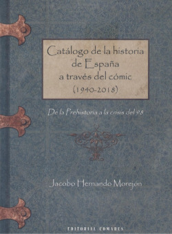 CATALOGO DE LA HISTORIA DE ESPAÑA A TRAVES DEL COMIC (1940-2018)